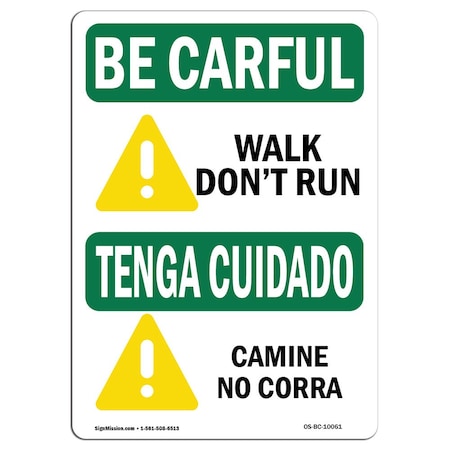 Signmission OSHA CAREFUL Sign, Walk Don't Run Bilingual, 14in X 10in Rigid Plastic, 10" W, 14" L, Landscape OS-BC-P-1014-L-10061